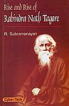 Rise and Rise of Rabindra Nath Tagore 1st Edition,8178845598,9788178845593