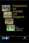 Silvopastoralism and Sustainable Land Management,1845930010,9781845930011