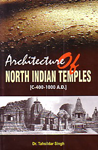 Architecture of North Indian Temples [C. 400-1000 A.D.],8171392199,9788171392193