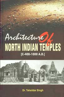 Architecture of North Indian Temples [C. 400-1000 A.D.],8171392199,9788171392193