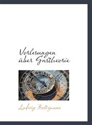 Vorlesungen über Gastheorie,1103173227,9781103173228