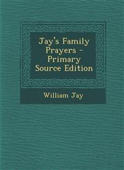 Jay's Family Prayers - Primary Source Edition,1293504750,9781293504758