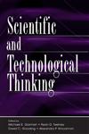 Scientific and Technological Thinking,0805845291,9780805845297