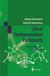 Chiral Environmental Pollutants Trace Analysis and Ecotoxicology,3540664238,9783540664239