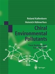 Chiral Environmental Pollutants Trace Analysis and Ecotoxicology,3540664238,9783540664239