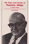 The Plays and Novels of Thornton Wilder A Critical Study,8185218595,9788185218595