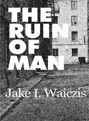 The Ruin of Man,144894886X,9781448948864