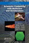 Scientific Computing with Multicore and Accelerators,143982536X,9781439825365