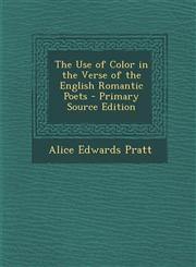 Use of Color in the Verse of the English Romantic Poets,1289386854,9781289386856