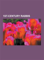 1st-Century Rabbis Shammai, Akiva Ben Joseph, Joshua Ben Hananiah, Hillel the Elder, Eliezer Ben Hurcanus, Eleazar Ben Azariah, Gamaliel,,1230490728,9781230490724