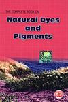 The Complete Book on Natural Dyes and Pigments,8178330326,9788178330327