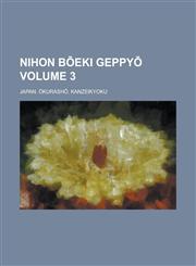 Nihon bōeki geppyō Volume 3,1230125655,9781230125657
