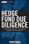 Hedge Fund Due Diligence Professional Tools to Investigate Hedge Fund Managers,0470139773,9780470139776