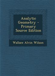 Analytic Geometry - Primary Source Edition,1289951756,9781289951757