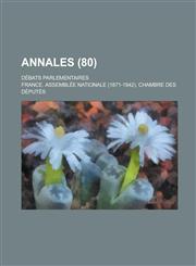 Annales; Debats Parlementaires (80 ),1153527235,9781153527231