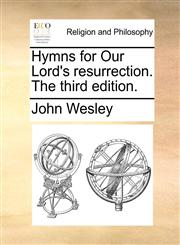Hymns for Our Lord's resurrection. The third edition.,1170001629,9781170001622