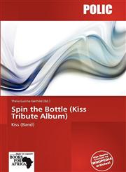 Spin the Bottle (Kiss Tribute Album),6137940020,9786137940020