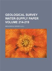 Geological Survey water-supply paper Volume 214-219,113032575X,9781130325751