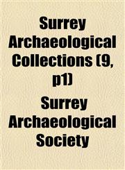 Surrey Archaeological Collections (9, p1),1155095065,9781155095066