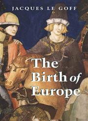 The Birth of Europe,1405156821,9781405156820