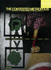 The Contested Metropolis Six Cities at the Beginning of the 21st Century 1st Edition,3764300868,9783764300869
