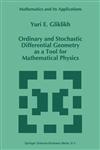 Ordinary and Stochastic Differential Geometry as a Tool for Mathematical Physics,0792341546,9780792341543