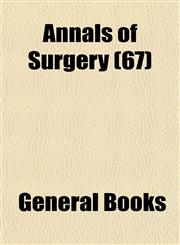 Annals of Surgery (67),1153353954,9781153353953