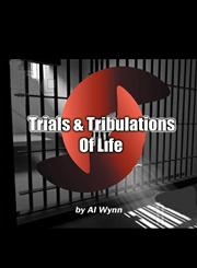 Trials & Tribulations of Life,1466910321,9781466910324