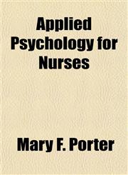Applied Psychology for Nurses,1151310646,9781151310644
