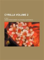 Cyrilla Volume 2; A Tale,115440109X,9781154401097