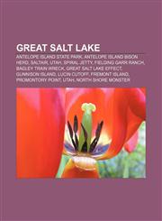 Great Salt Lake Antelope Island State Park, Antelope Island Bison Herd, Saltair, Utah, Spiral Jetty, Fielding Garr Ranch, Bagley train wreck,1233061372,9781233061372