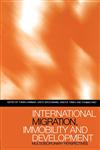 International Migration, Immobility and Development Multidisciplinary Perspectives,1859739768,9781859739761