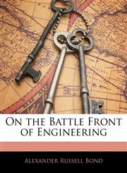 On the Battle Front of Engineering,1143493222,9781143493225