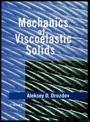 Mechanics of Viscoelastic Solids,0471975125,9780471975120