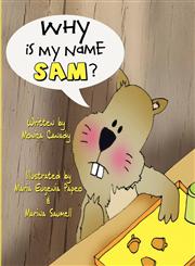 Why Is My Name Sam?,1604740280,9781604740288