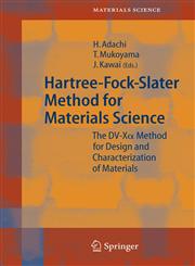 Hartree-Fock-Slater Method for Materials Science The DV-X Alpha  Method for Design and Characterization of Materials,3540245081,9783540245087