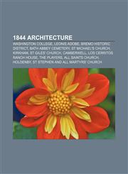 1844 architecture Washington College, Leonis Adobe, Bremo Historic District, Bath Abbey Cemetery, St Michael's Church, Kirkham,1156106702,9781156106709