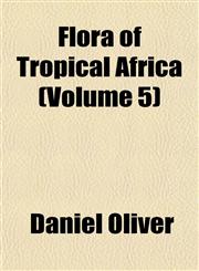 Flora of Tropical Africa (Volume 5),1152915673,9781152915671