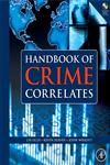 Handbook of Crime Correlates [With CDROM],0123736129,9780123736123