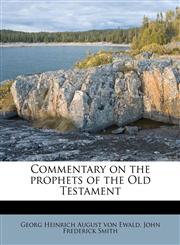 Commentary on the prophets of the Old Testament,1175652350,9781175652355