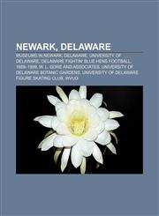 Newark, Delaware Museums in Newark, Delaware, University of Delaware, Delaware Fightin' Blue Hens football, 1889-1899,1156546621,9781156546628