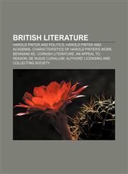 British literature Harold Pinter and politics, Harold Pinter and academia, Characteristics of Harold Pinter's work, Bewnans Ke,1156409683,9781156409688