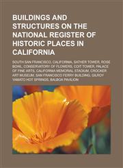 Buildings and structures on the National Register of Historic Places in California South San Francisco, California, Sather Tower, Rose Bowl,1233146408,9781233146406