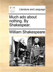 Much ado about nothing. By Shakespear.,1170430813,9781170430811