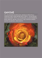 Gayove William Seward Burroughs, Magnus Hirschfeld, Ladislav Fuks, John Wayne Gacy, Pepi II., Julius Zeyer, Janis Sidovsky,1233329960,9781233329960