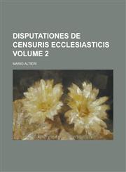 Disputationes de censuris ecclesiasticis Volume 2,1230053301,9781230053301