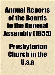 Annual Reports of the Boards to the General Assembly (1855),1153286165,9781153286169