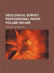 Geological Survey professional paper Volume 803-808,1231085304,9781231085301