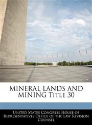 MINERAL LANDS AND MINING Title 30,1240766785,9781240766789
