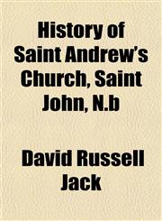 History of Saint Andrew's Church, Saint John, N.b,1152782320,9781152782327
